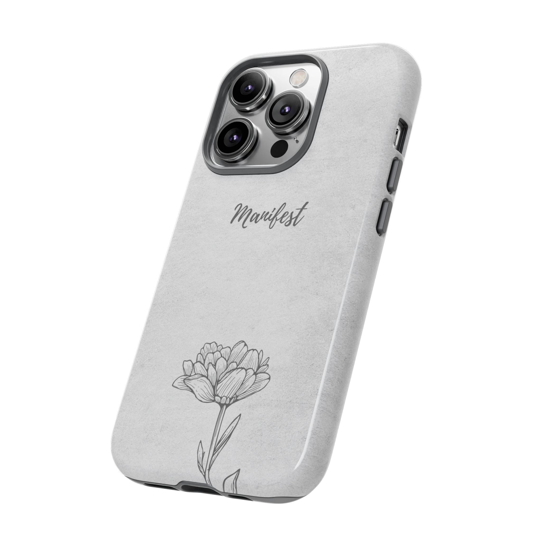 Manifest Flower Phone Case — Minimalist Protective iPhone Cover