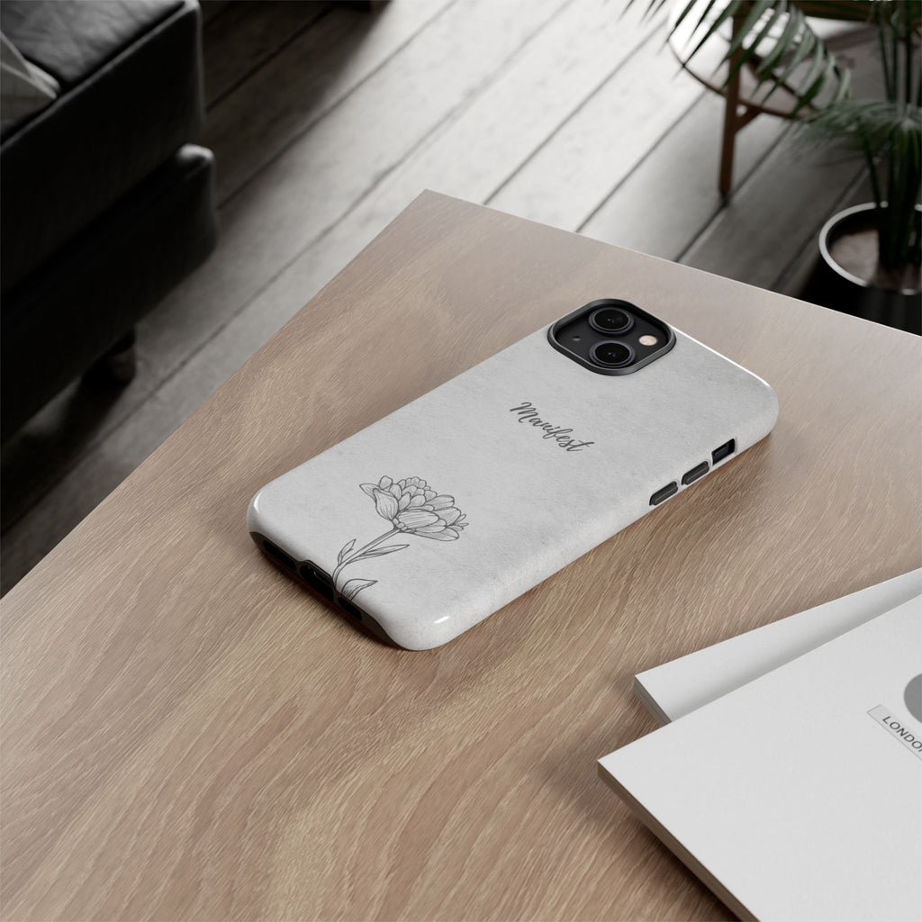Manifest Flower Phone Case — Minimalist Protective iPhone Cover