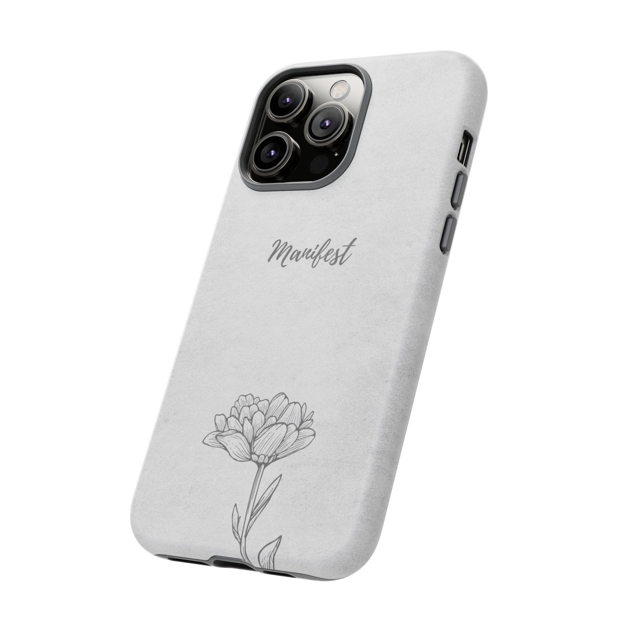Manifest Flower Phone Case — Minimalist Protective iPhone Cover