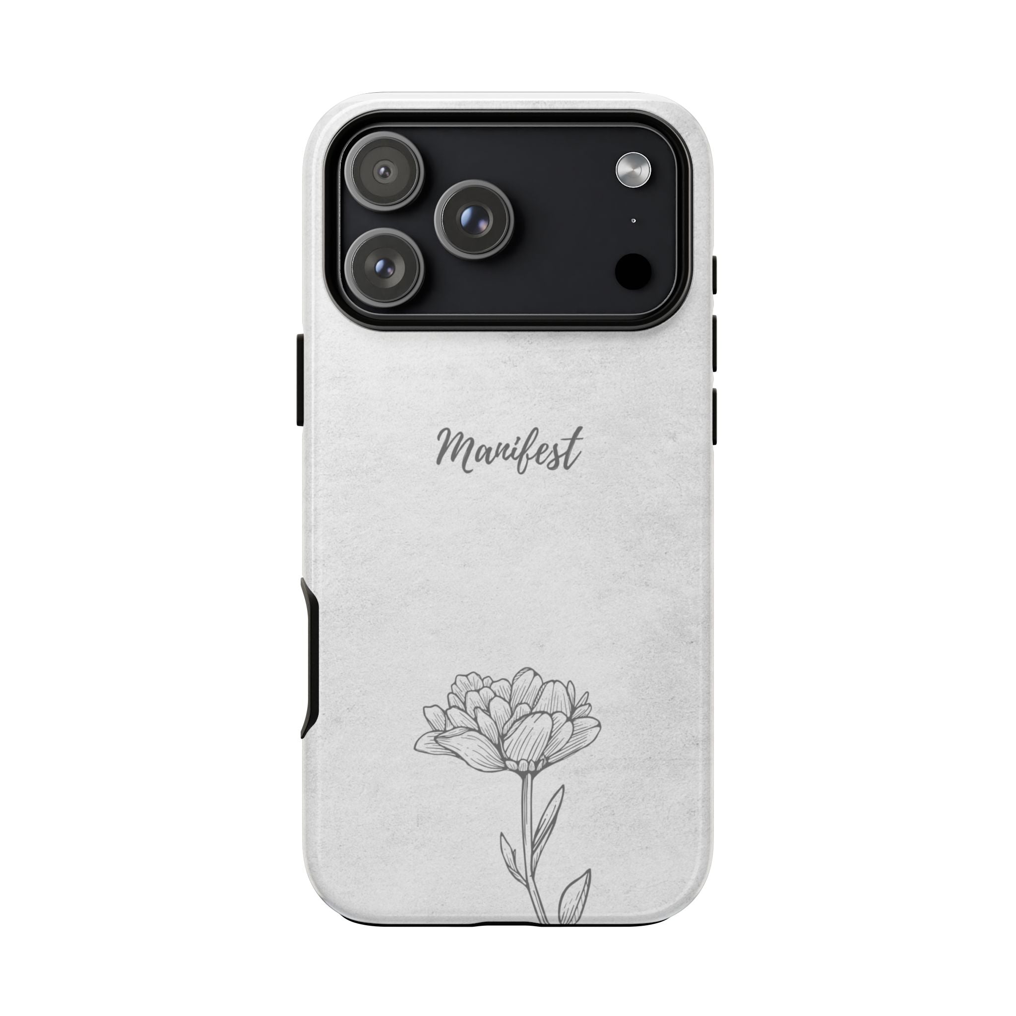 Manifest Flower Phone Case — Minimalist Protective iPhone Cover