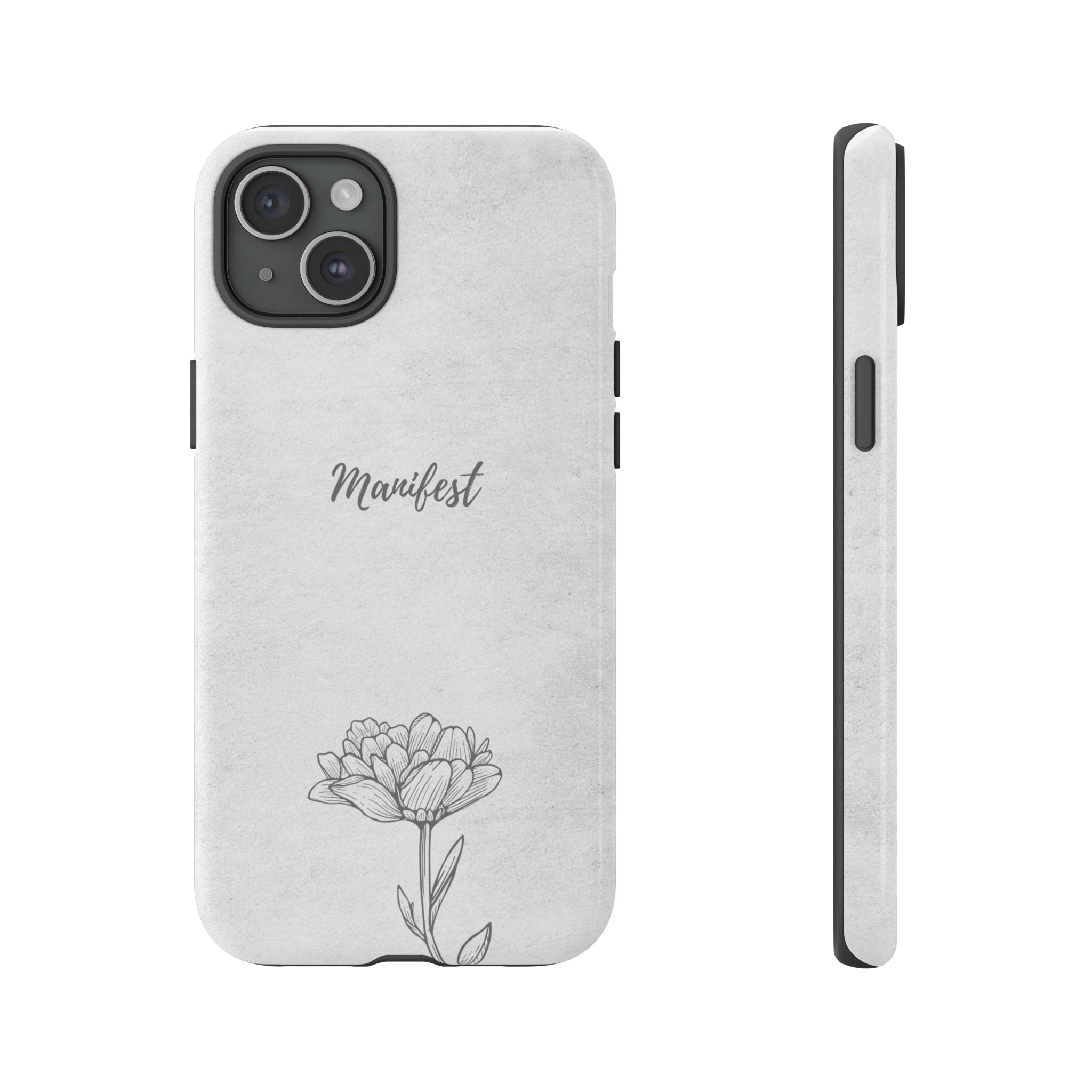 Manifest Flower Phone Case — Minimalist Protective iPhone Cover