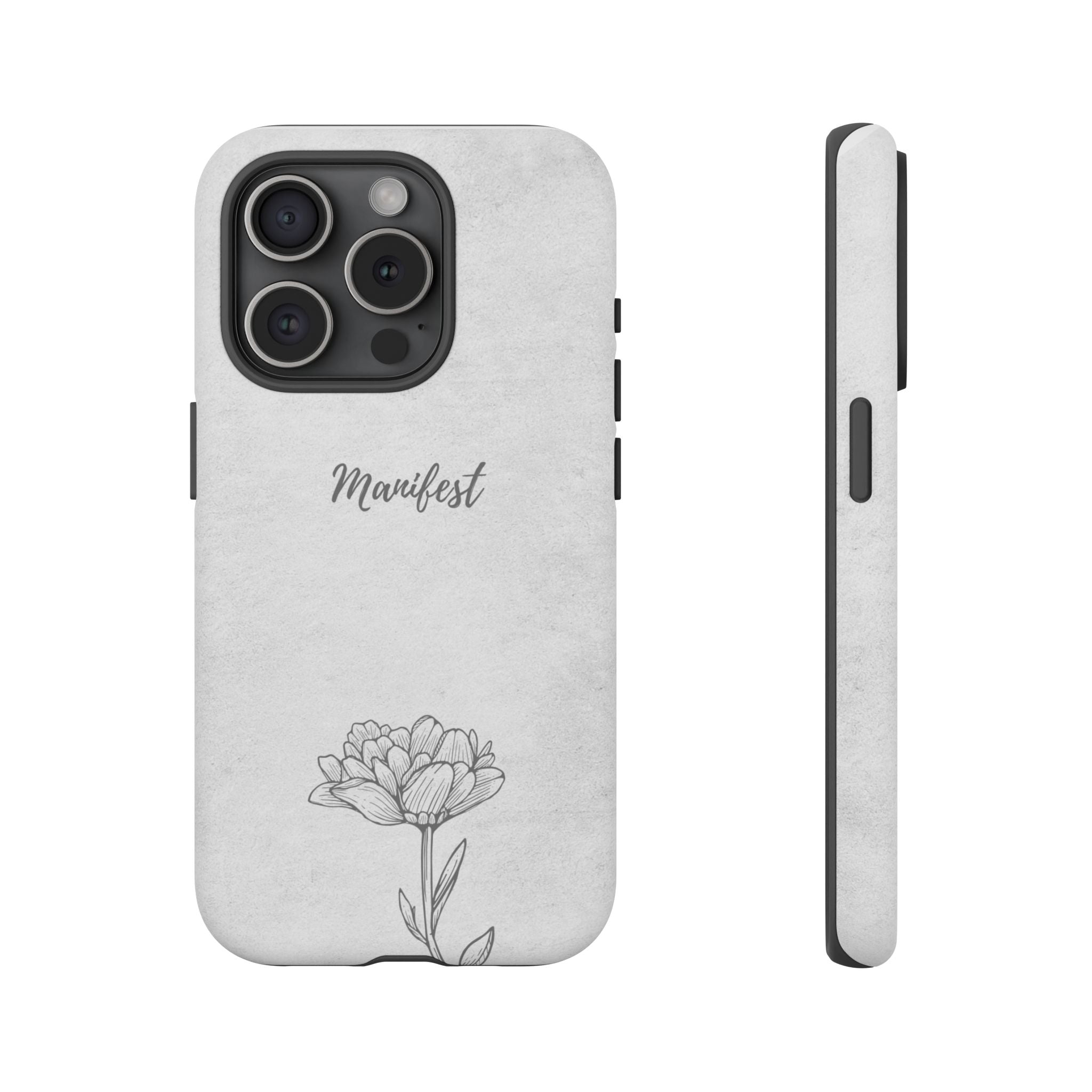 Manifest Flower Phone Case — Minimalist Protective iPhone Cover
