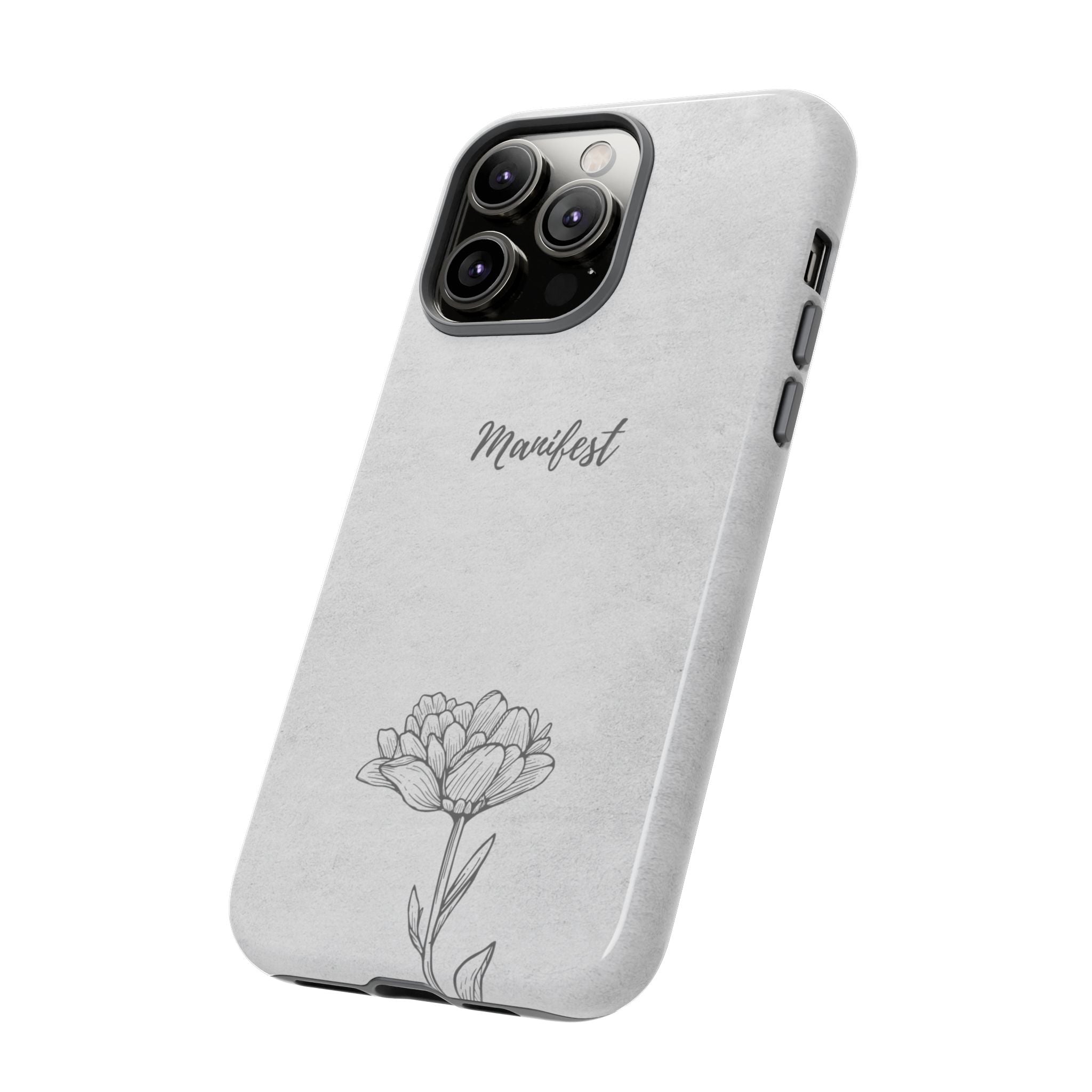 Manifest Flower Phone Case — Minimalist Protective iPhone Cover
