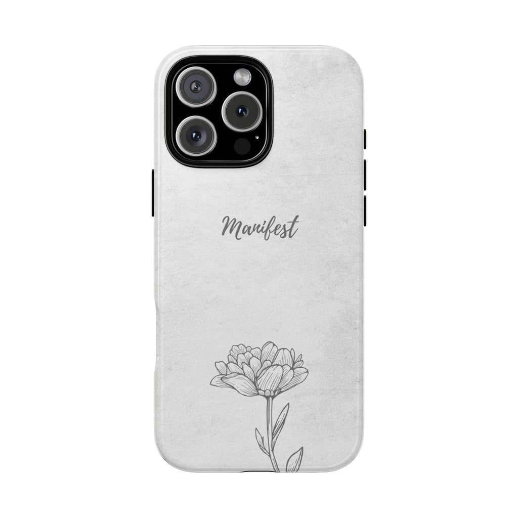 Manifest Flower Phone Case — Minimalist Protective iPhone Cover