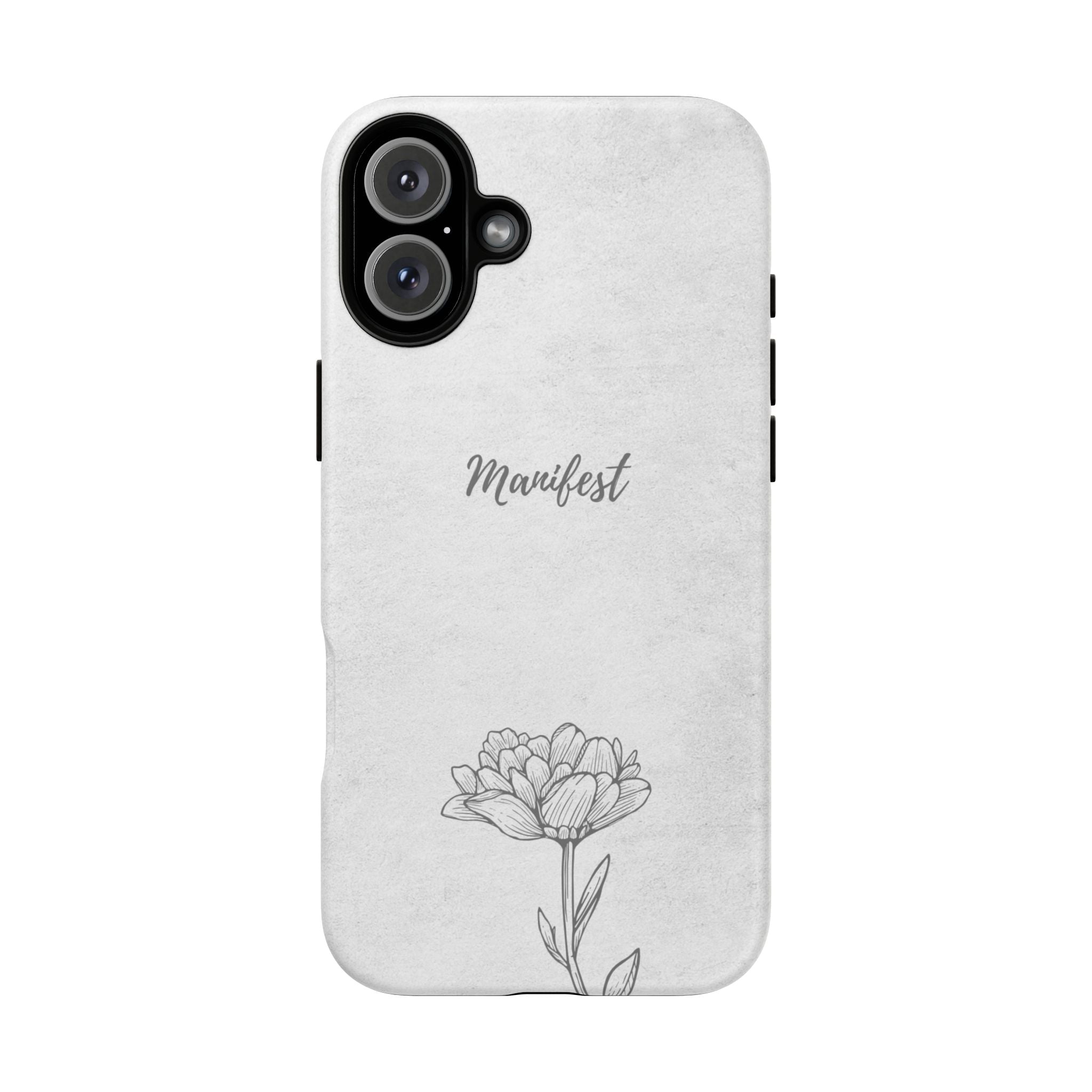 Manifest Flower Phone Case — Minimalist Protective iPhone Cover