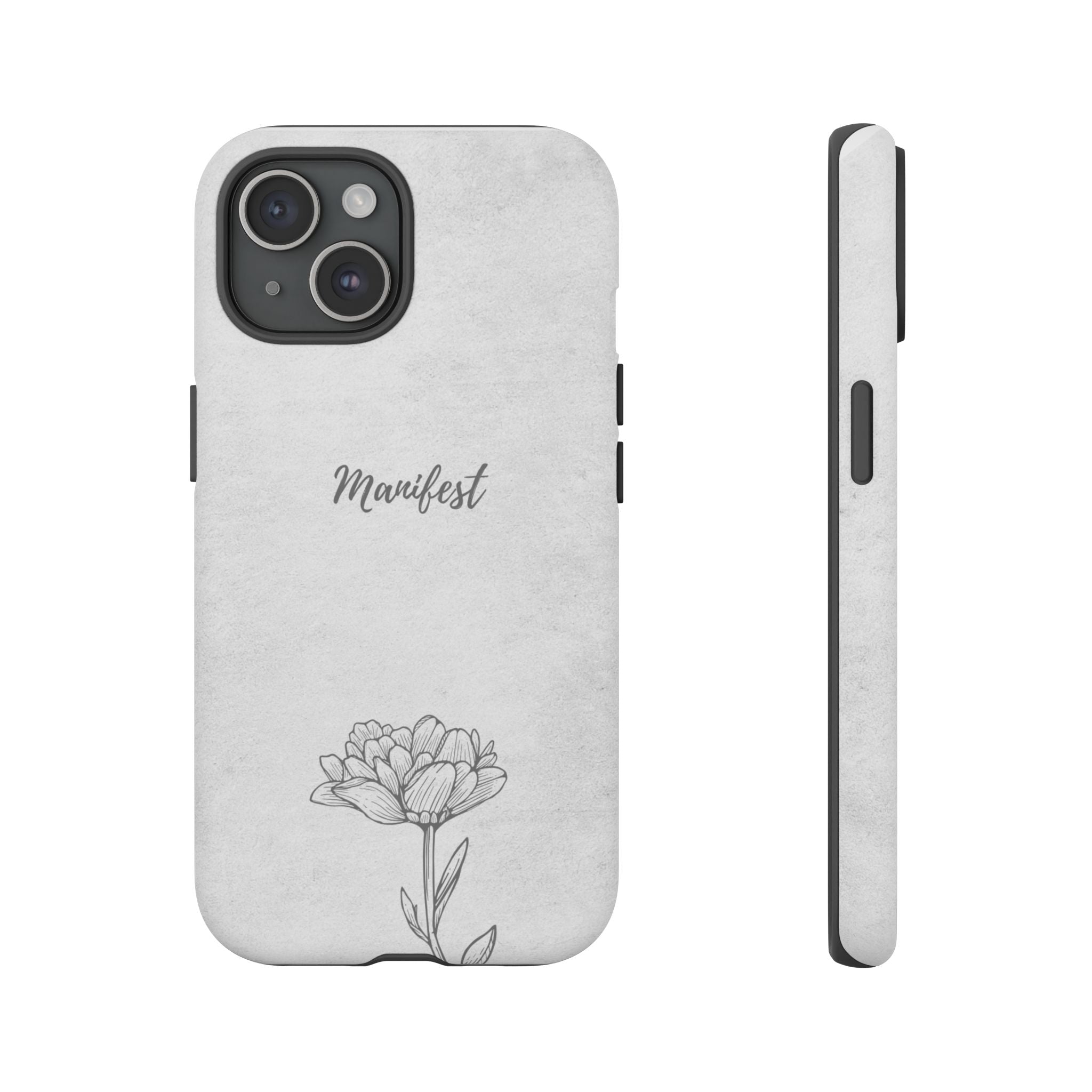 Manifest Flower Phone Case — Minimalist Protective iPhone Cover