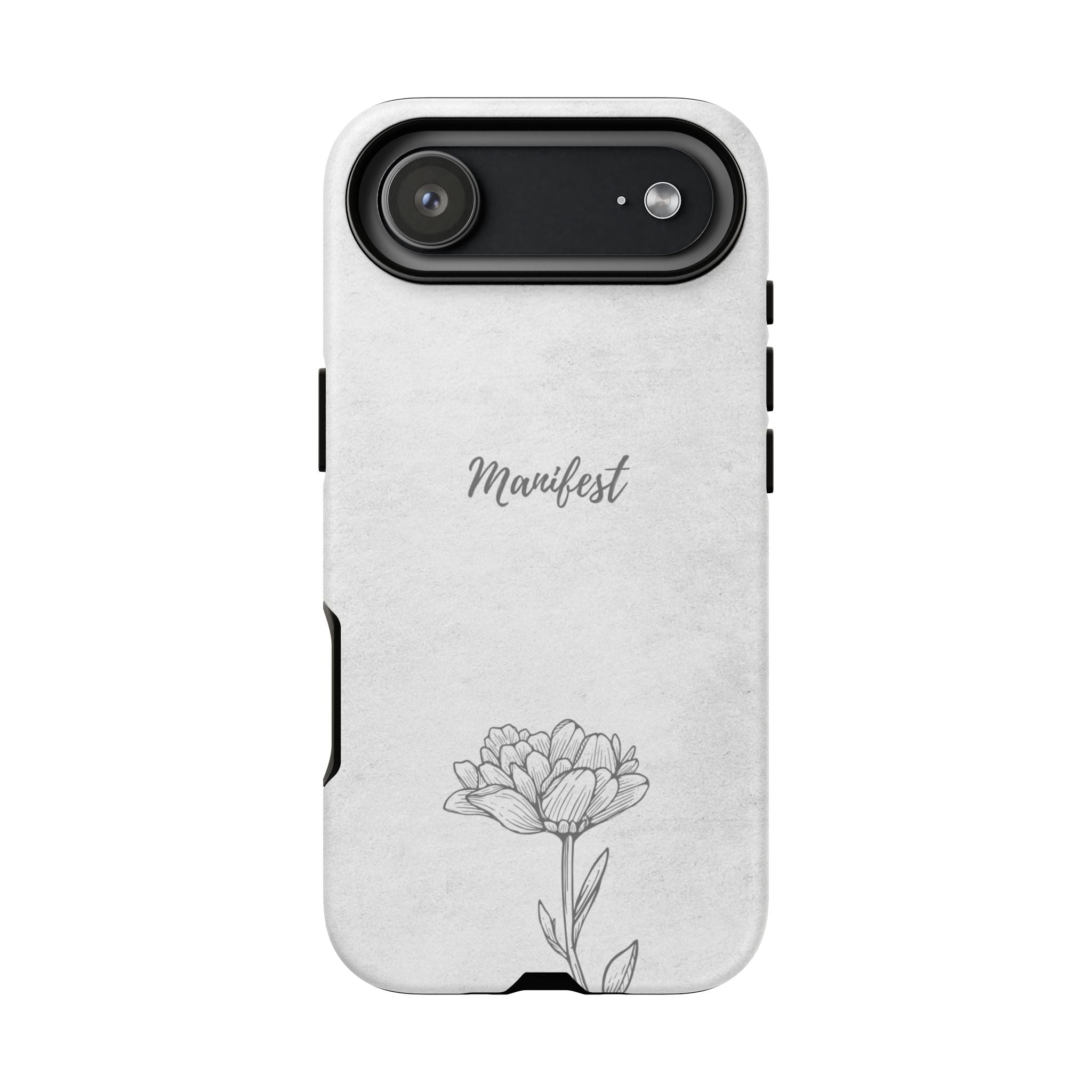 Manifest Flower Phone Case — Minimalist Protective iPhone Cover