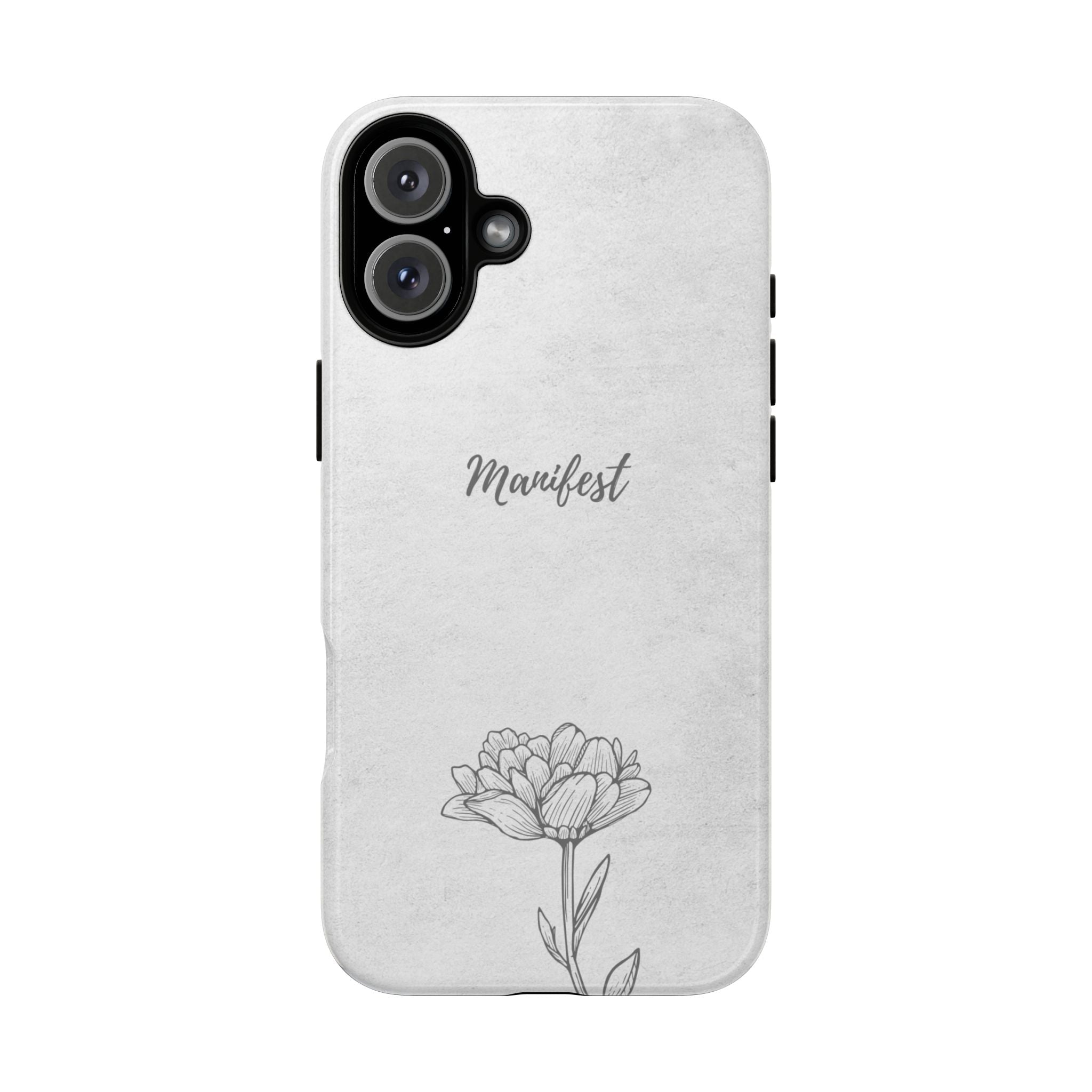 Manifest Flower Phone Case — Minimalist Protective iPhone Cover