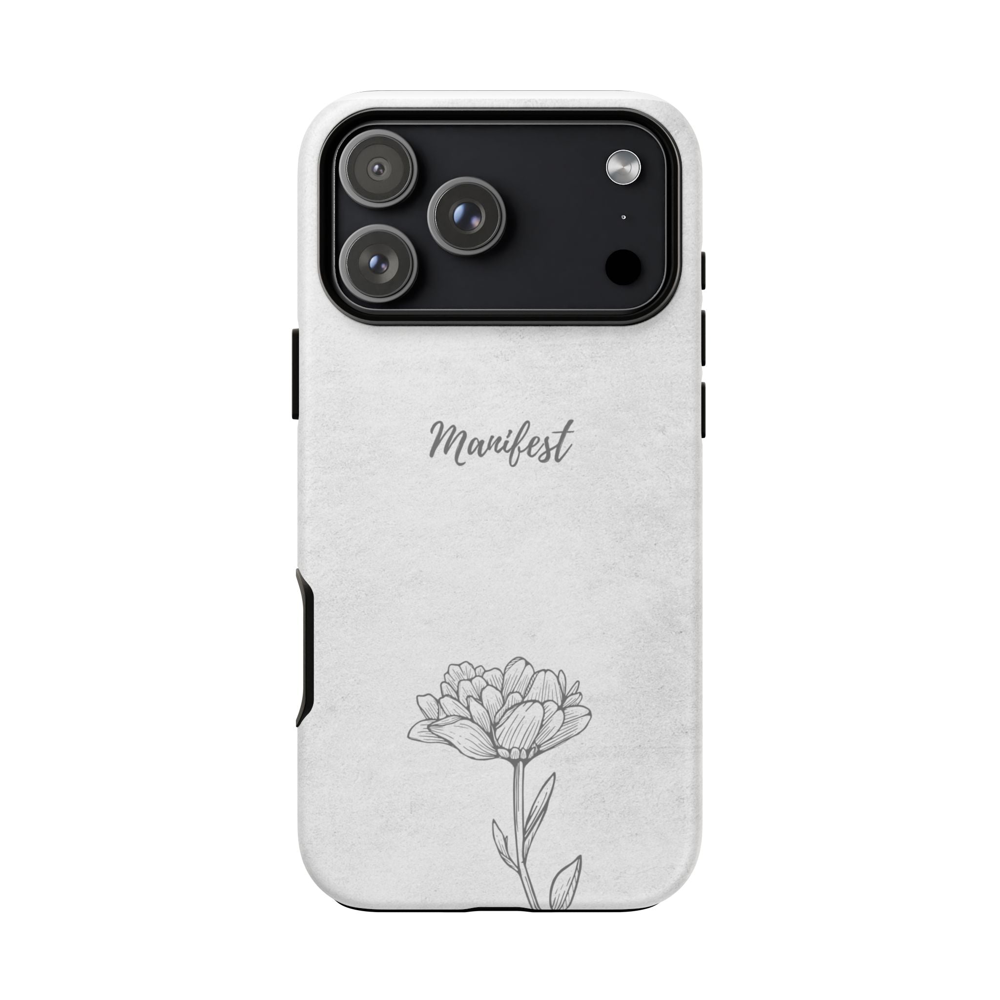 Manifest Flower Phone Case — Minimalist Protective iPhone Cover