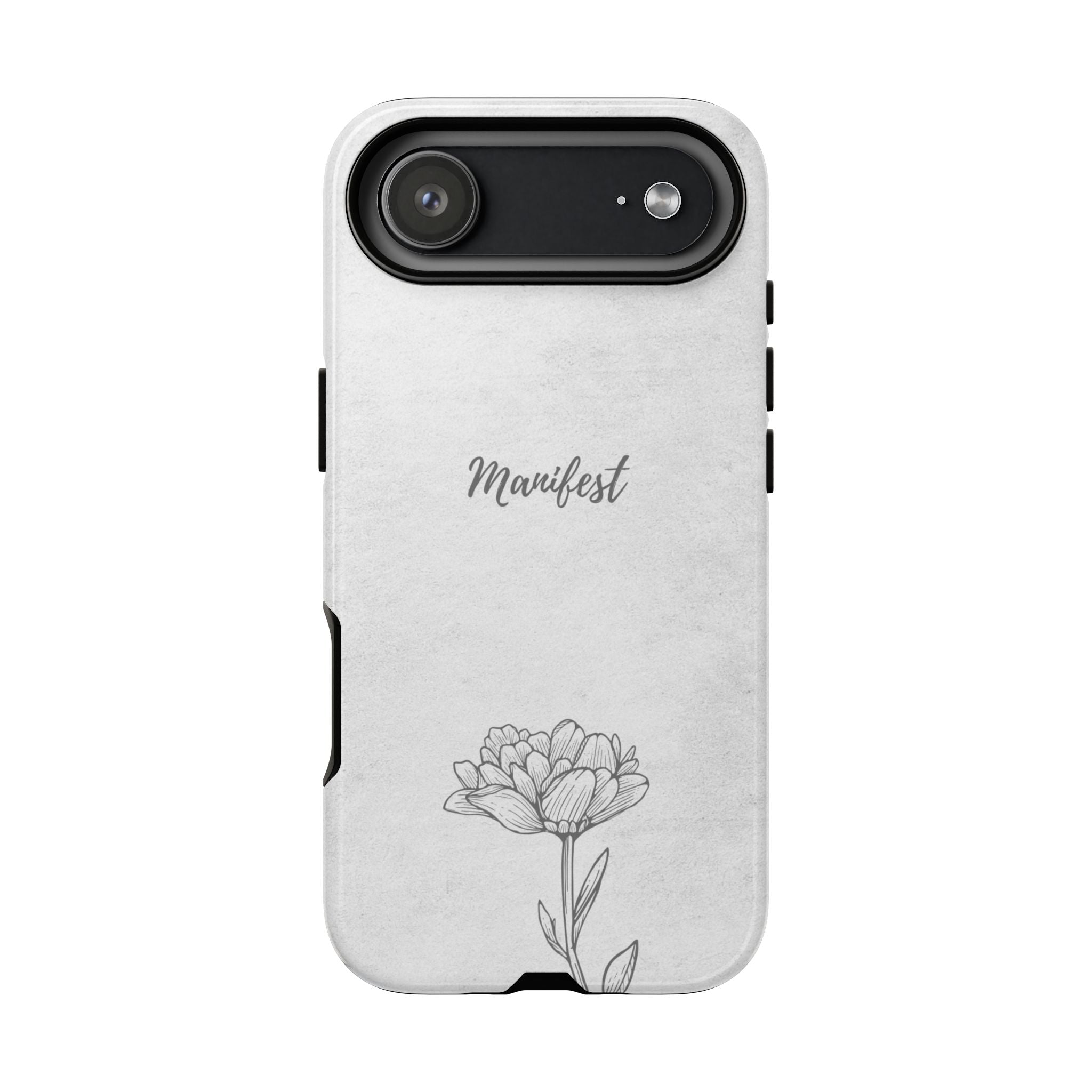 Manifest Flower Phone Case — Minimalist Protective iPhone Cover